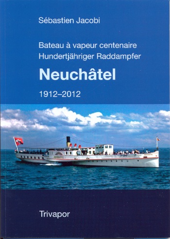 Brochure Bateau à vapeur centenaire «Neuchâtel» 1912-2012